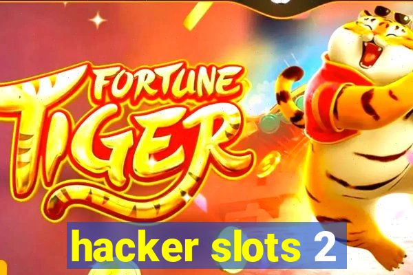 hacker slots 2